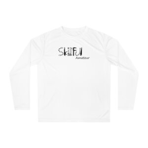 Skillful Amateur Unisex Performance Long Sleeve