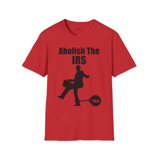 Abolish The IRS Softstyle T-Shirt - Image 29