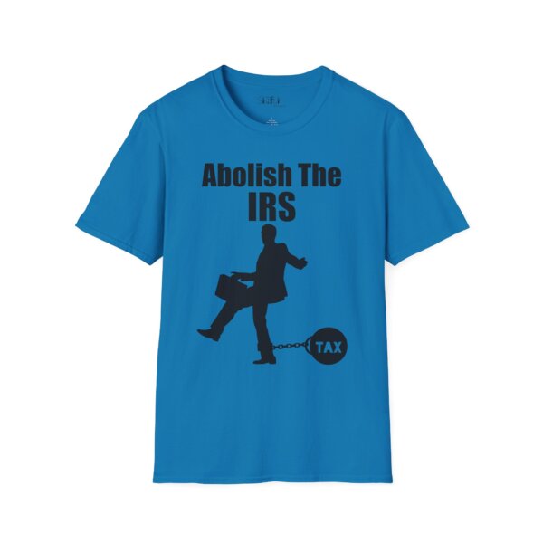 Abolish The IRS Softstyle T-Shirt - Image 21