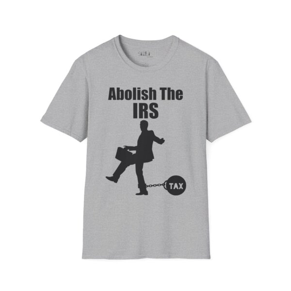 Abolish The IRS Softstyle T-Shirt - Image 13