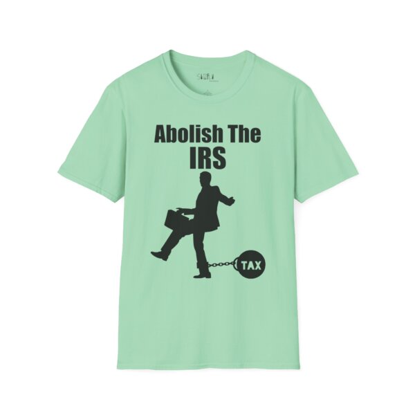 Abolish The IRS Softstyle T-Shirt - Image 17